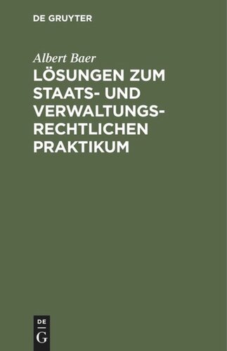 Lösungen zum staats- und verwaltungsrechtlichen Praktikum