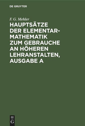 Hauptsätze der Elementar-Mathematik zum Gebrauche an höheren Lehranstalten, Ausgabe A