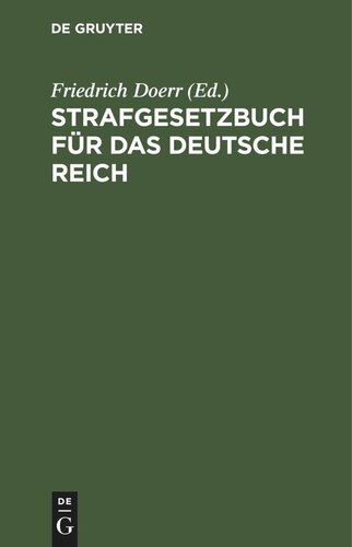 Strafgesetzbuch für das Deutsche Reich: Nebst Einführungsgesetz und ergänzenden Gesetzen, insbes. auch dem Militärstrafgesetzbuch. Textausgabe mit kurzen Anmerkungen und Sachregister. Zum prakt. und akademischen Handgebrauch