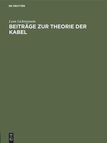 Beiträge zur Theorie der Kabel: Untersuchungen über die Kapazitätsverhältnisse der verseilten und konzentrischen Mehrfachkabel