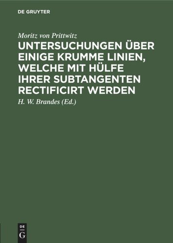 Untersuchungen über einige krumme Linien, welche mit Hülfe ihrer Subtangenten rectificirt werden