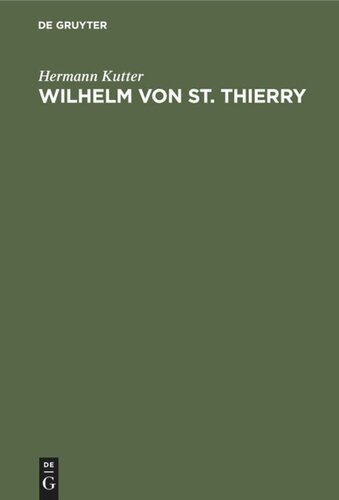 Wilhelm von St. Thierry: Ein Repräsentant der mittelalterlichen Frömmigkeit