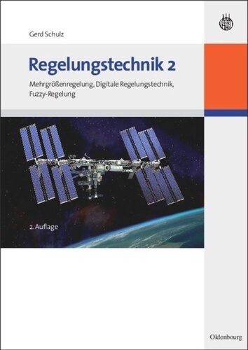 Regelungstechnik 2: Mehrgrößenregelung, Digitale Regelungstechnik, Fuzzy-Regelung