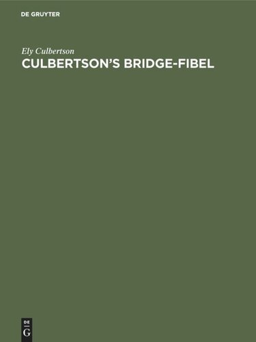 Culbertson’s Bridge-Fibel: Das internationale Kontraktbridge (Summary of Contract Bridge)