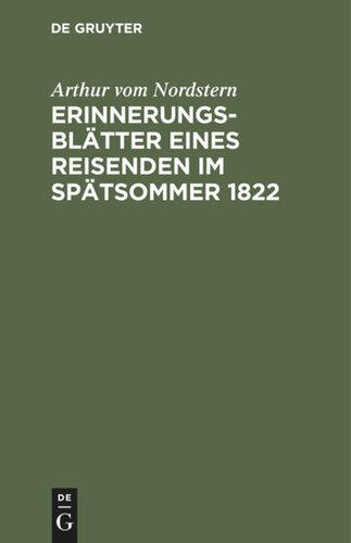 Erinnerungsblätter eines Reisenden im Spätsommer 1822