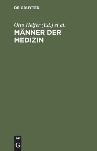 Männer der Medizin: Illustrierte Kurzbiographien