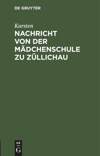 Nachricht von der Mädchenschule zu Züllichau