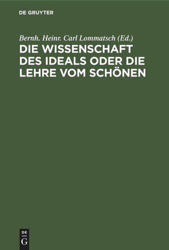 Die Wissenschaft des Ideals oder die Lehre vom Schönen