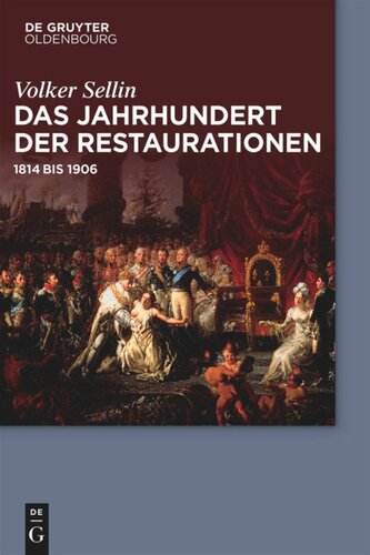 Das Jahrhundert der Restaurationen: 1814 bis 1906