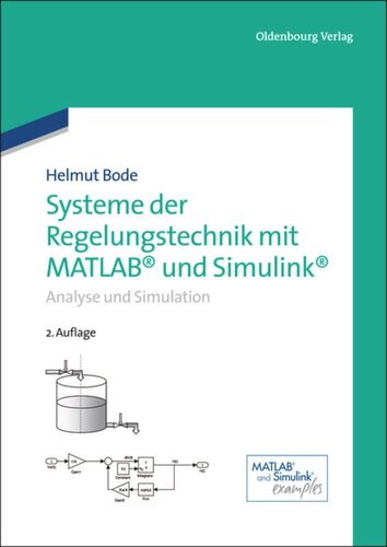 Systeme der Regelungstechnik mit MATLAB und Simulink: Analyse und Simulation