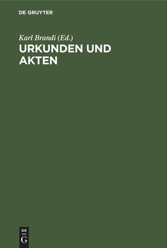 Urkunden und Akten: Für akademische Übungen