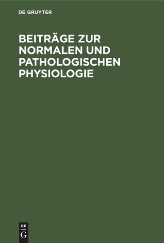 Beiträge zur normalen und pathologischen Physiologie: Nathan Zuntz am 25. Juli 1899. Dem 25. Jahrestage seiner Ernennung zum Professor, dargebracht von Schülern und Freunden