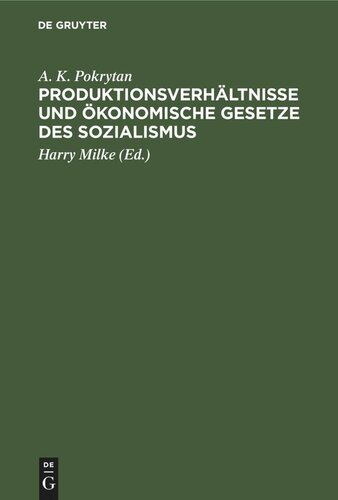 Produktionsverhältnisse und ökonomische Gesetze des Sozialismus: Eine methodische Studie zur Analyse und zur Theorie