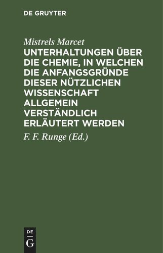 Unterhaltungen über die Chemie, in welchen die Anfangsgründe dieser nützlichen Wissenschaft allgemein verständlich erläutert werden