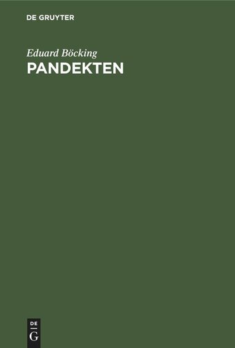 Pandekten: Grundriß eines Lehrbuches des gemeinen auf das römische Recht gegründeten Civilrechtes. Mit Quellen- und Litteratur-Angaben nebst Chrestomathie