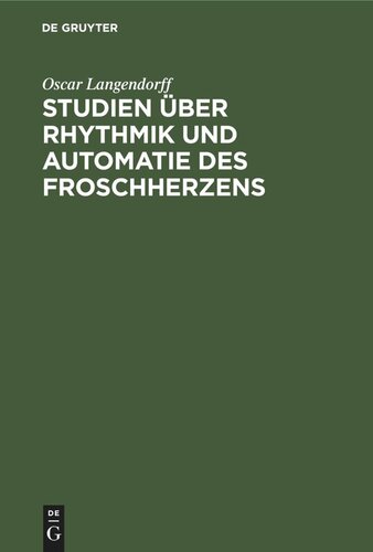 Studien über Rhythmik und Automatie des Froschherzens