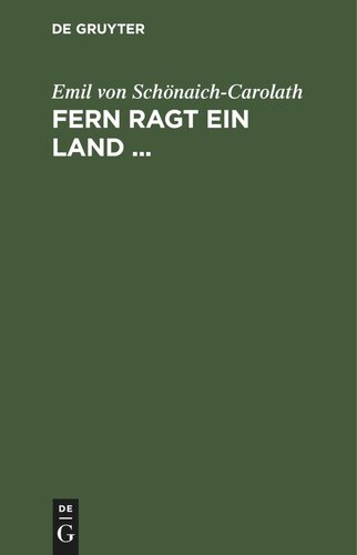 Fern ragt ein Land ...: Eine Auswahl aus den Dichtungen