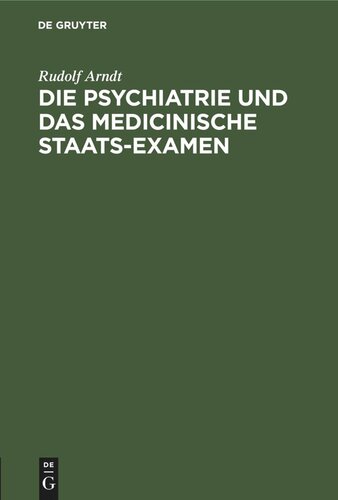 Die Psychiatrie und das medicinische Staats-Examen