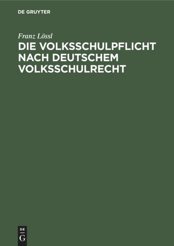 Die Volksschulpflicht nach deutschem Volksschulrecht