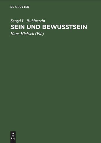 Sein und Bewusstsein: Die Stellung des Psychischen im allgemeinen Zusammenhang der Erscheinungen in der materiellen Welt