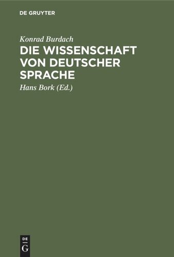 Die Wissenschaft von deutscher Sprache: Ihr Werden, ihr Weg, ihre Führer