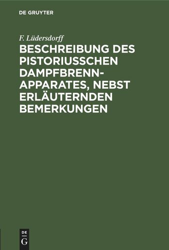 Beschreibung des pistoriusschen Dampfbrennapparates, nebst erläuternden Bemerkungen