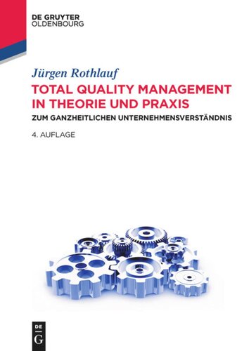 Total Quality Management in Theorie und Praxis: Zum ganzheitlichen Unternehmensverständnis