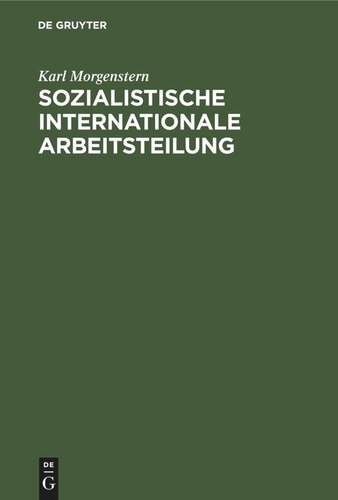 Sozialistische internationale Arbeitsteilung: Die Entwicklung effektiver Volkswirtschaftsstrukturen in den sozialistischen Ländern