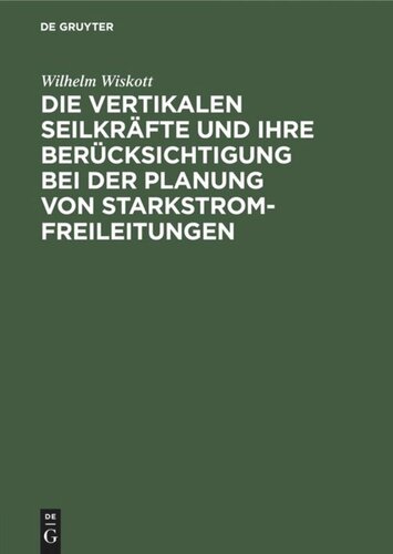 Die vertikalen Seilkräfte und ihre Berücksichtigung bei der Planung von Starkstrom-Freileitungen