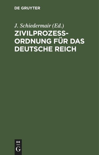 Zivilprozessordnung für das Deutsche Reich: in der Fassung der Bekanntmachung vom 13. Mai 1924, mit 62 Ergänzungs- und Zusatz-Gesetzen und -Verordnungen. Textausgabe mit Verweisungen und Sachregister