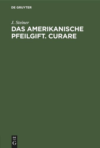 Das amerikanische Pfeilgift. Curare