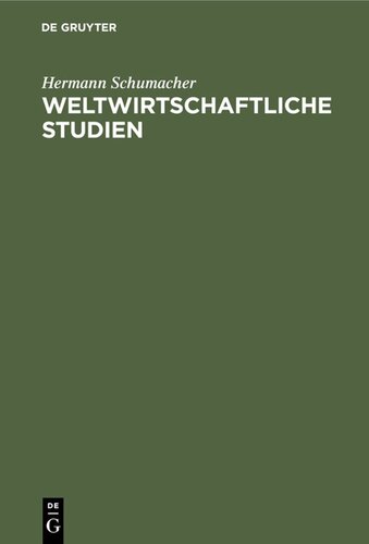 Weltwirtschaftliche Studien: Vorträge und Aufsätze