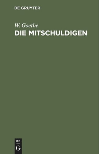 Die Mitschuldigen: Ein Lustspiel