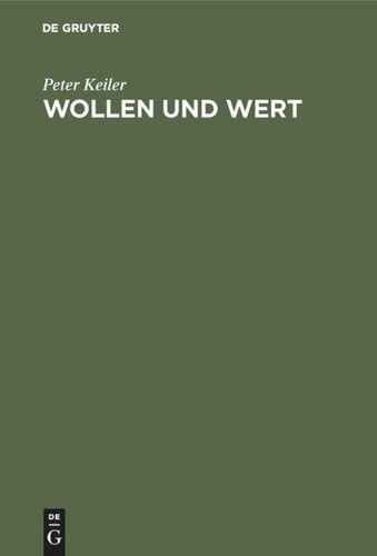 Wollen und Wert: Versuch der systematischen Grundlegung einer psychologischen Motivationslehre