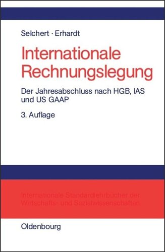 Internationale Rechnungslegung: Der Jahresabschluß nach HGB, IAS und US GAAP