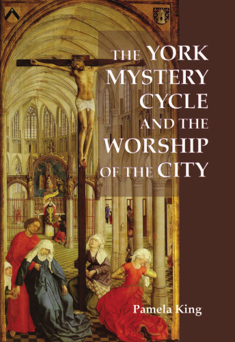 The York Mystery Cycle and the Worship of the City 