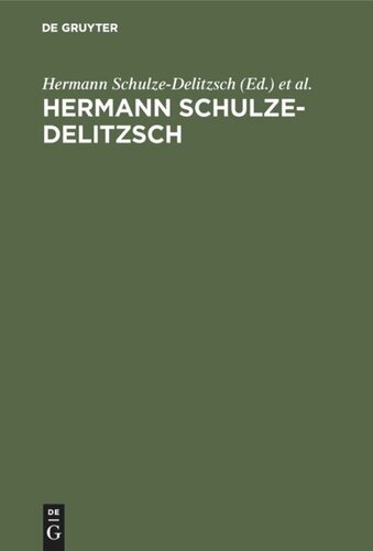 Hermann Schulze-Delitzsch: Leben und Wirken