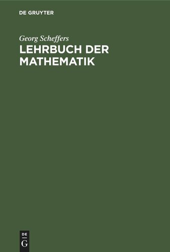 Lehrbuch der Mathematik: Einführung in die Differential- und Integralrechnung und in die Analytische Geometrie