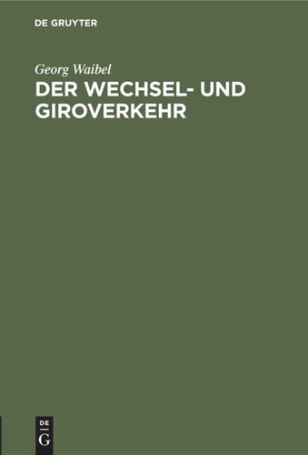 Der Wechsel- und Giroverkehr: Eine Einführung in die bargeldlose Zahlungsweise