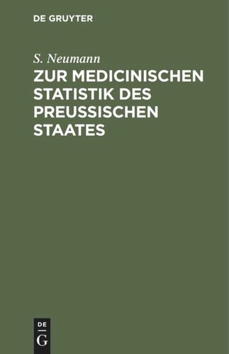 Zur medicinischen Statistik des preussischen Staates: (nach den Acten des statistischen Büreau’s für das Jahr 1846)