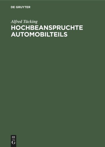 Hochbeanspruchte Automobilteils: Baustoffwahl und Herstellung