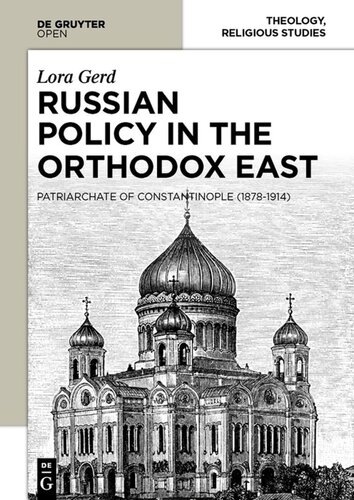 Russian Policy in the Orthodox East: The Patriarchate of Constantinople (1878-1914)