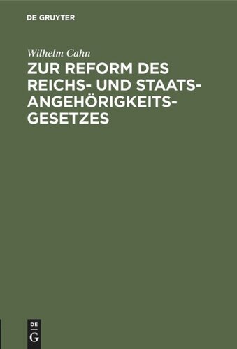 Zur Reform des Reichs- und Staatsangehörigkeitsgesetzes