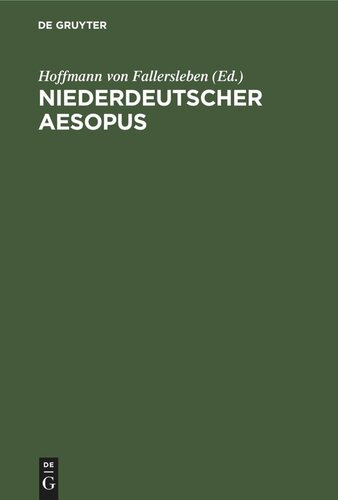 Niederdeutscher Aesopus: Zwanzig Fabeln und Erzählungen aus einer Wolfenbütteler Hs. des XV. Jahrhunderts