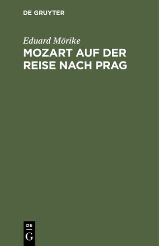 Mozart auf der Reise nach Prag: Novelle