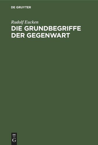 Die Grundbegriffe der Gegenwart: Historisch und kritisch entwickelt