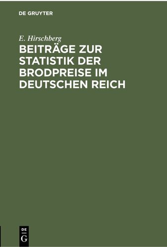 Beiträge zur Statistik der Brodpreise im Deutschen Reich