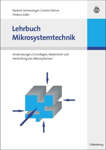 Lehrbuch Mikrosystemtechnik: Anwendungen, Grundlagen, Materialien und Herstellung von Mikrosystemen