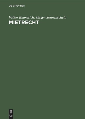 Mietrecht: Kommentar zu den mietrechtlichen Vorschriften des Bürgerlichen Gesetzbuches und zum Zweiten Wohnraumkündigungsschutzgesetz