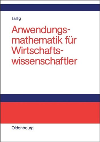 Anwendungsmathematik für Wirtschaftswissenschaftler